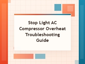 How to Stop Ac Compressor Overheating